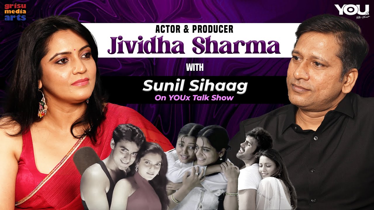 YOUx Talk Show | Jividiha Sharma on Yeh Dil Aashiqanaa, Taal & India’s New-Age Cinema | Sunil Sihaag
