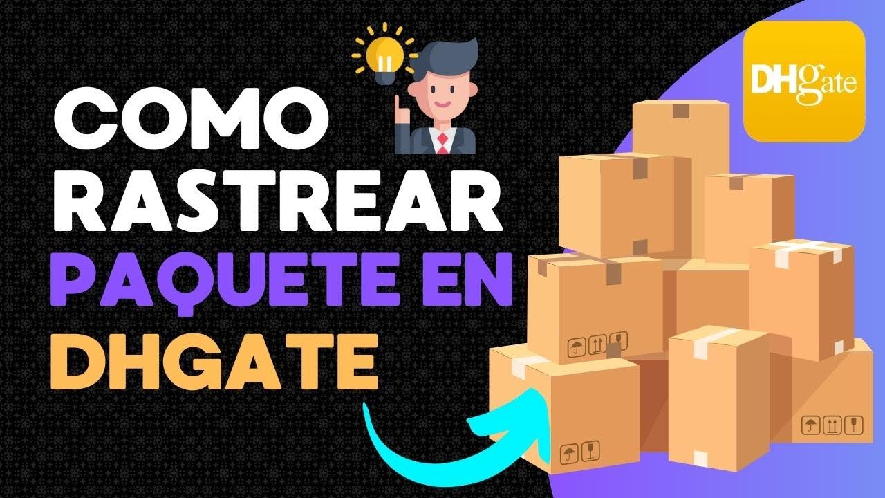 📦 COMO Rastrear mi Pedido en DHGATE | Gu&iacute;a a Detalle 🛒