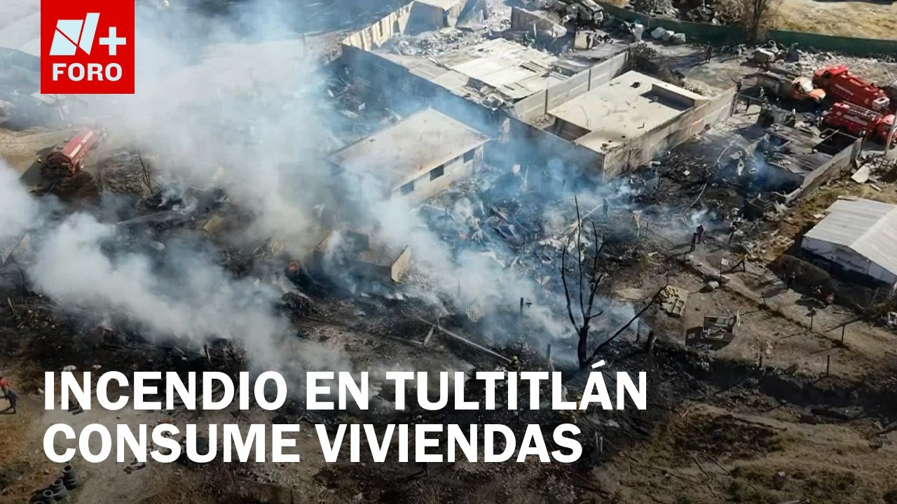 Incendio hoy en Tultitlán, Edomex; fuego se extiende a viviendas cercanas