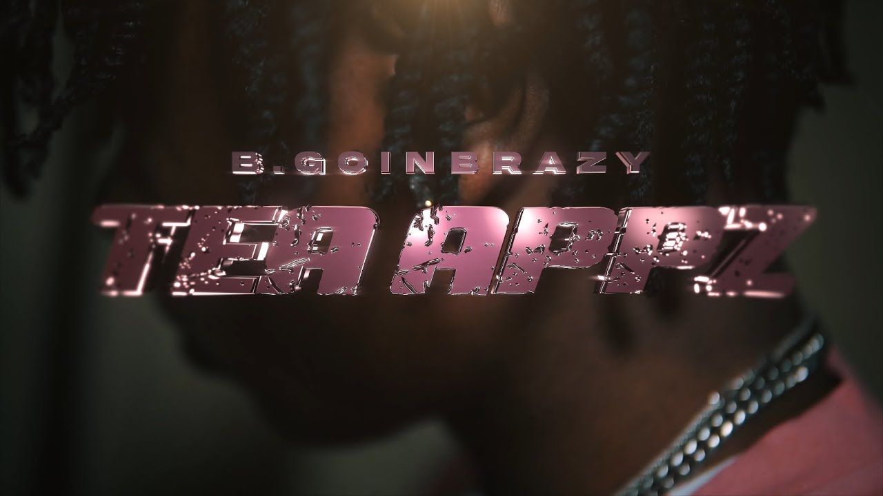 B.goinbrazy - Tea Appz (OFFICIAL MUSIC VIDEO)
