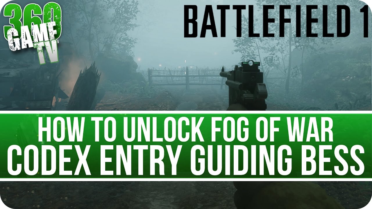 Battlefield 1 Guiding Bess - How to unlock Codex Entry in Fog of War (through the forest undetected)