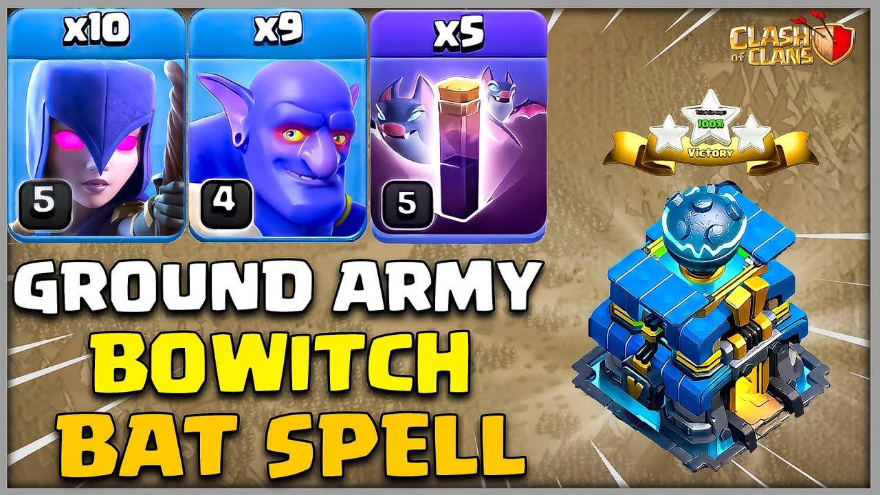 TH12 BOWITCH BAT SPELL Attack Strategy in Clash of Clans