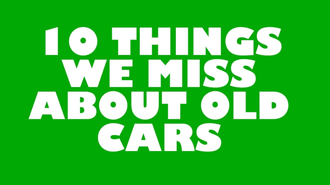 10 Things We Miss About Old Cars - our top 10 list of things that we wish were still on cars!