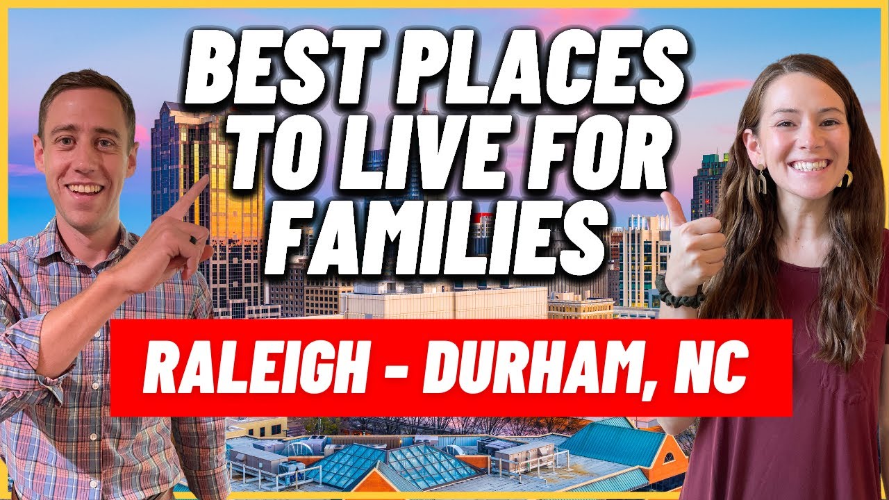 BEST PLACES to Live in Raleigh Durham North Carolina for FAMILIES