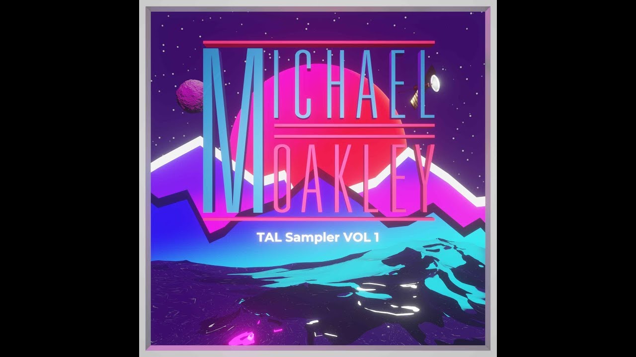 Michael Oakley - TAL Sampler Vol 1