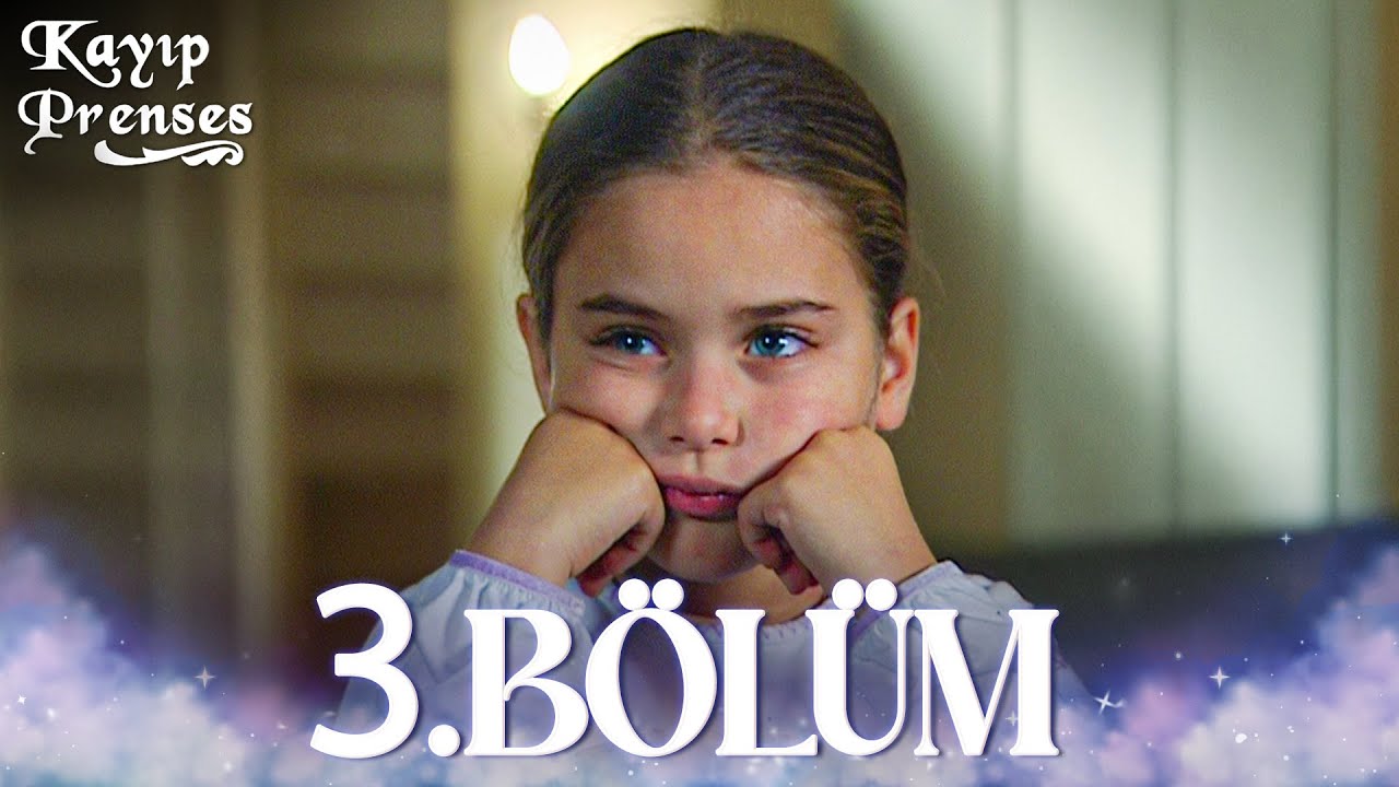 Kayıp Prenses 3. Bölüm