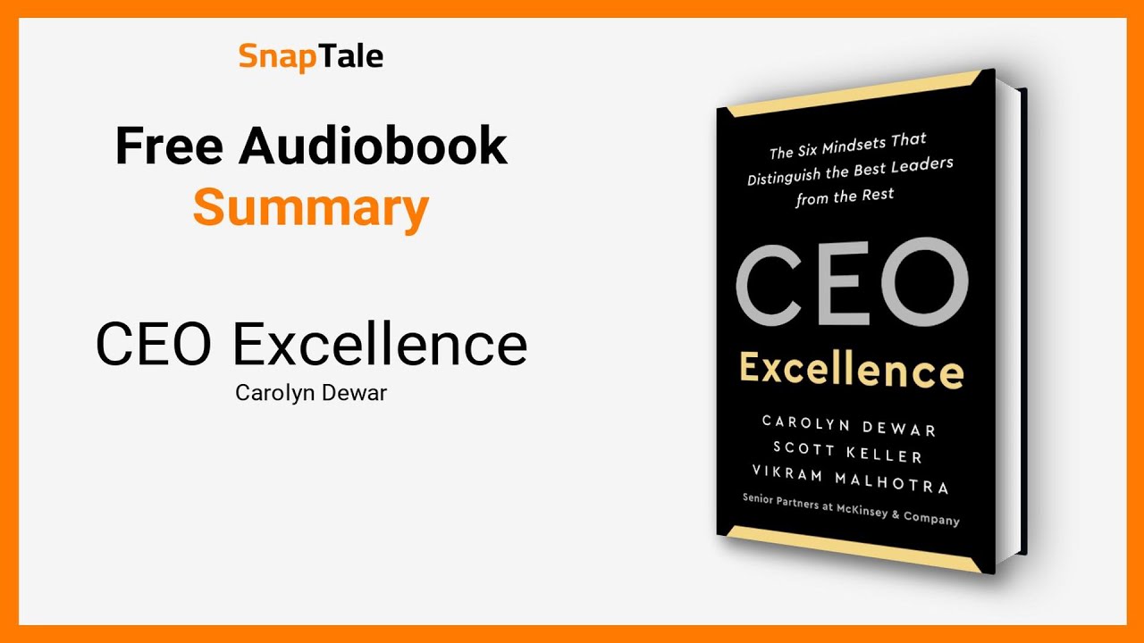 CEO Excellence by Carolyn Dewar: 8 Minute Summary