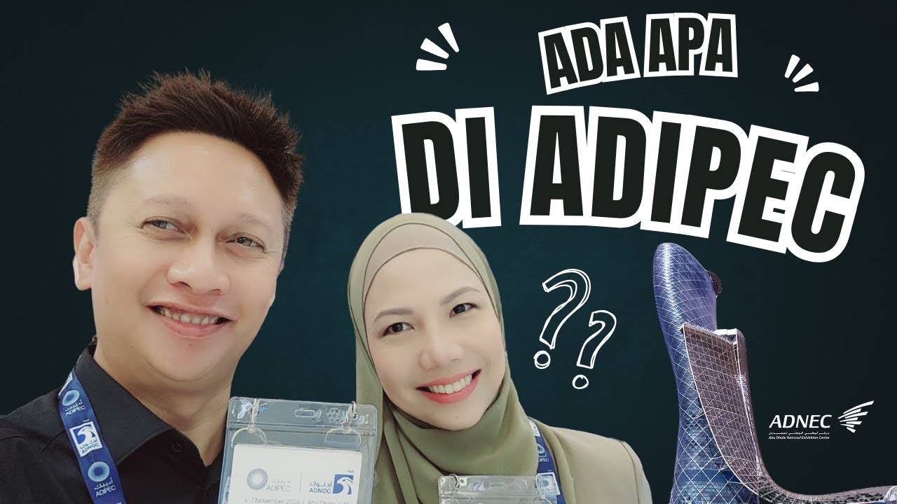 ADA APA DI ADIPEC ⁉️