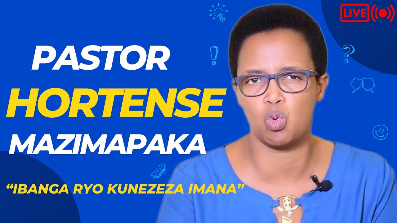 Ibanga Ryo KUNEZEZA IMANA Muri BYOSE Ukora - Inyigisho nziza ya Pst HORTENSE MPAZIMAKA