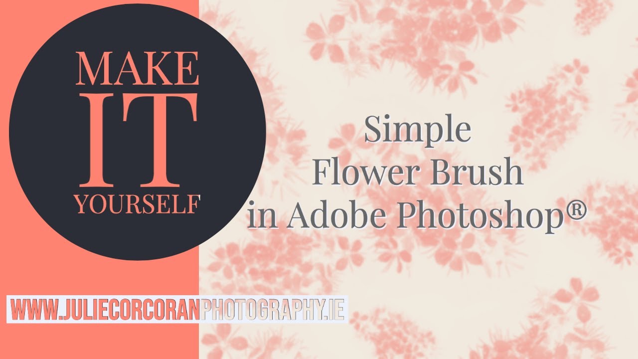 Make It Yourself Tutorial - Simple Flower Brush in Adobe Photoshop&reg;