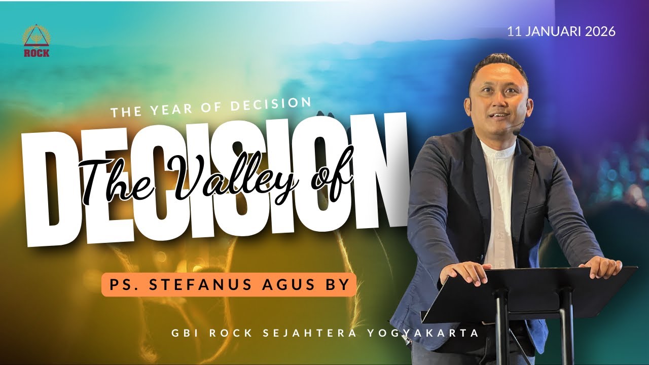 THE VALLEY OF DECISION | IBADAH ONSITE GBI ROCK SEJAHTERA | 11 JANUARI 2026