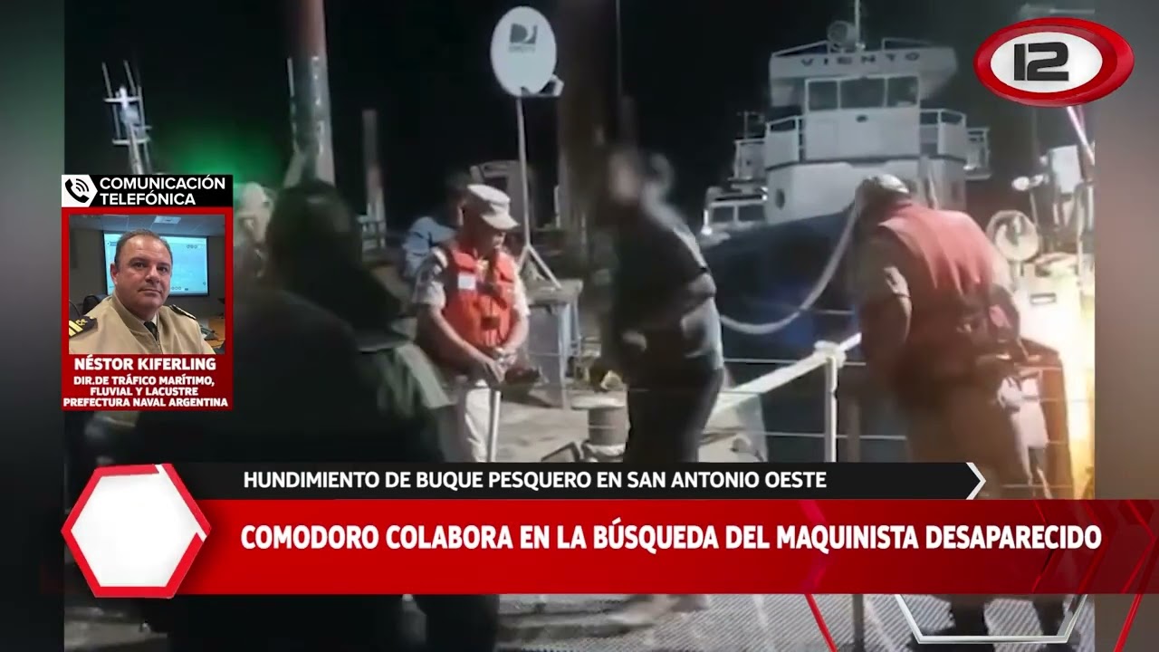 HUNDIMIENTO DEL BUQUE PESQUERO | COMODORO COLABORA EN LA BÚSQUEDA DEL MAQUINISTA DESAPARECIDO