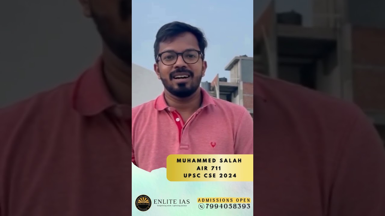 UPSC AIR 711 Muhammed Salah: From Scratch to Success with Enlite IAS
