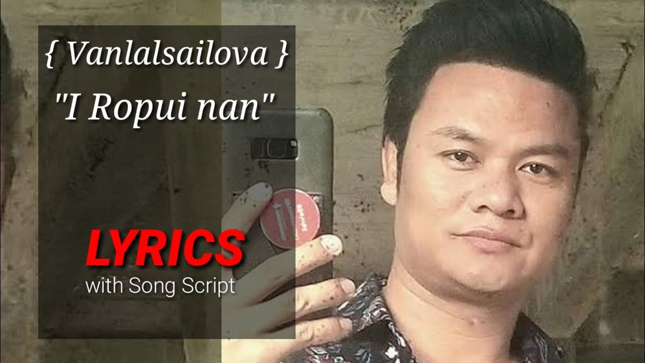 Vanlalsailova~I Ropui nan Lyric Video