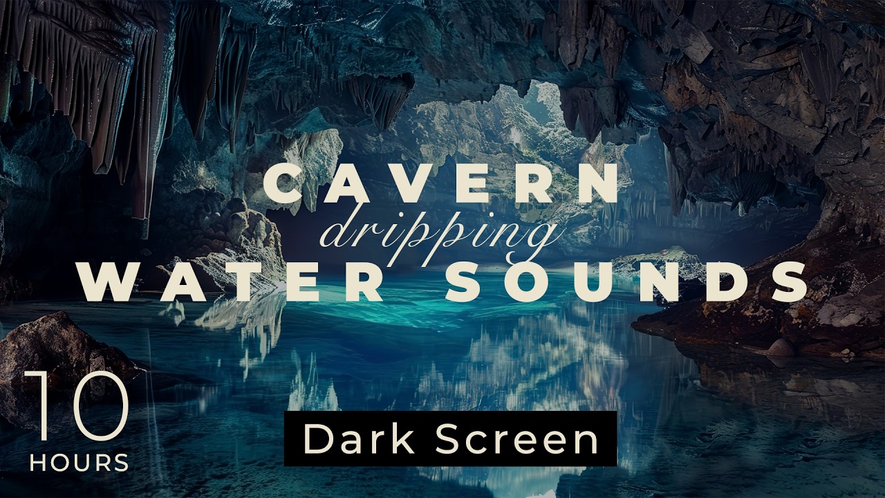 Cavern Dripping Water Sounds with Dark Screen for Sleep - 10 HOURS