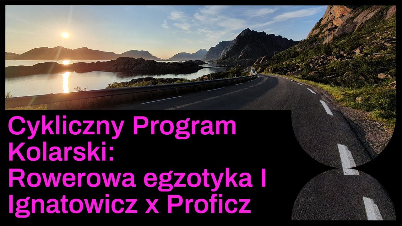 Cykliczny Program Kolarski: Odcinek 7 - Rowerowa egzotyka I