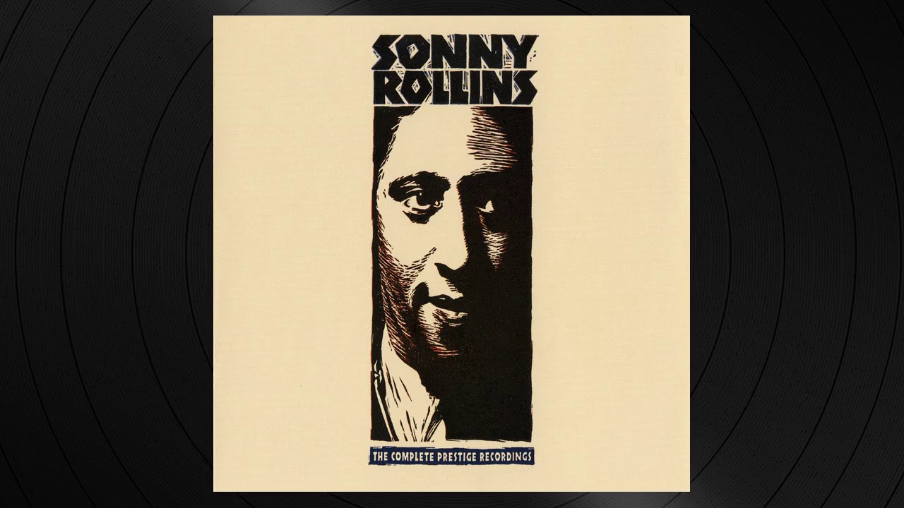 I Want To Be Happy by Sonny Rollins from 'The Complete Prestige Recordings' Disc 4
