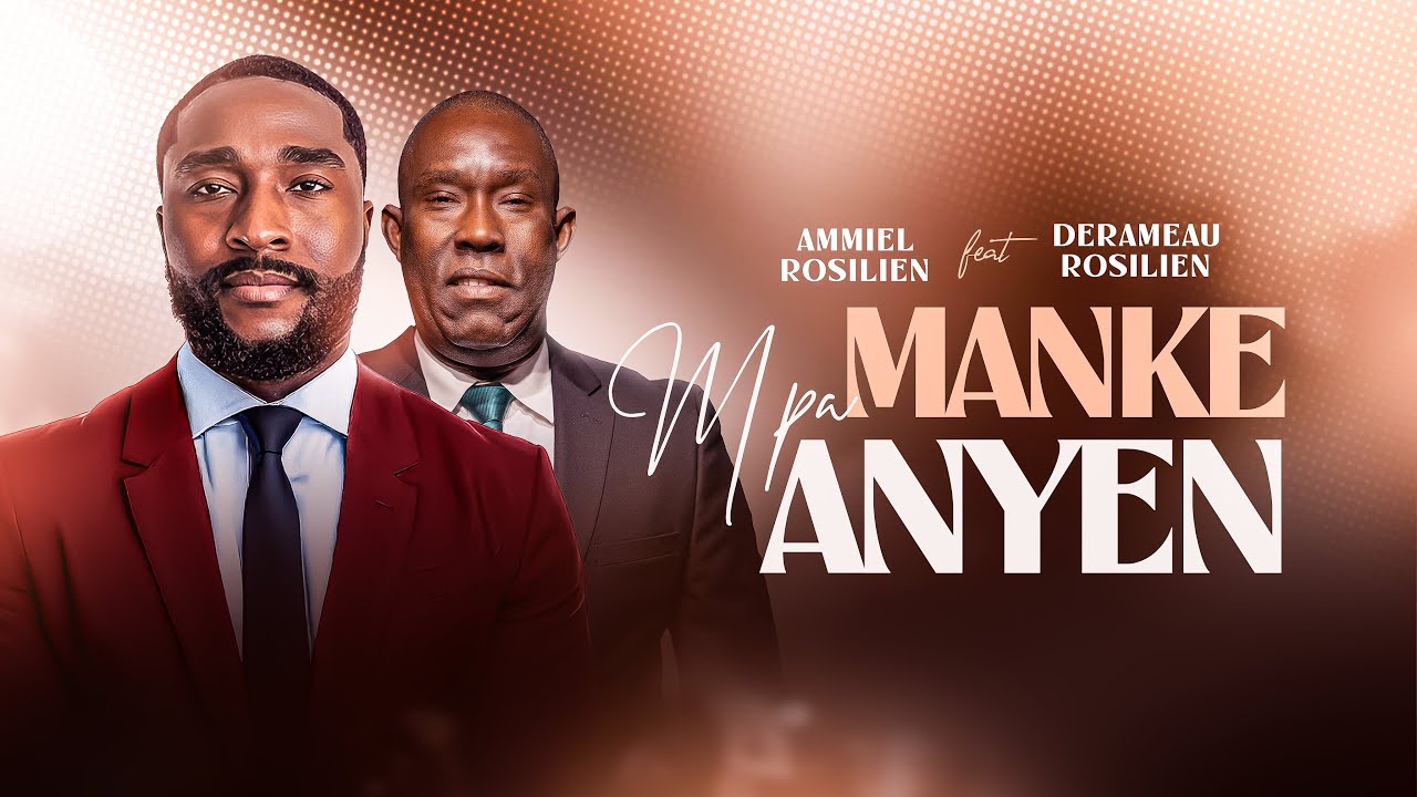 Mpa manke anyen - AMMIEL ROSILIEN FT DERAMEAU ROSILIEN OFFICIAL VIDEO 