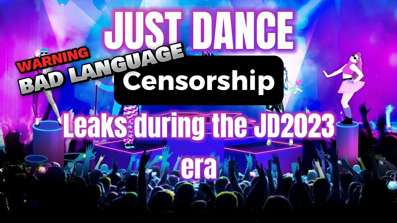 Just Dance Censorship: JD 2023 Era leaks