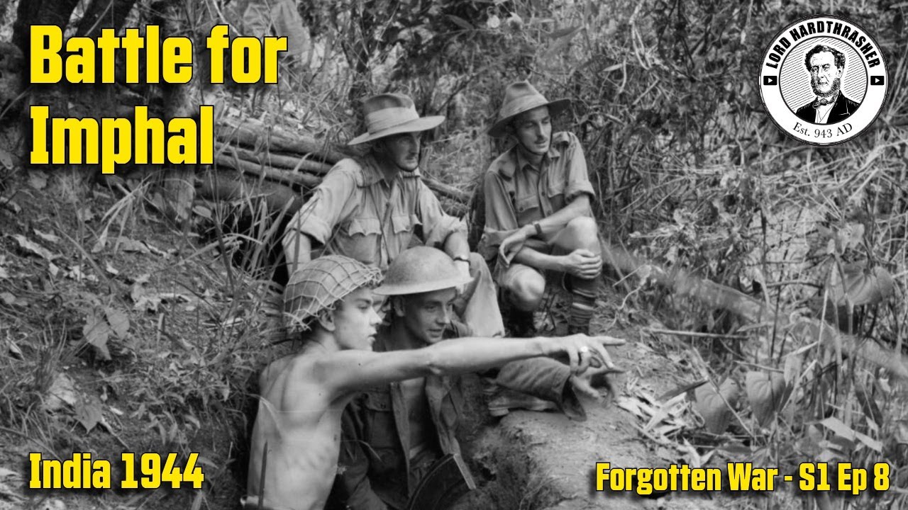 Edge of Chaos - Imphal 44 Pt2 - Forgotten War Ep. 8