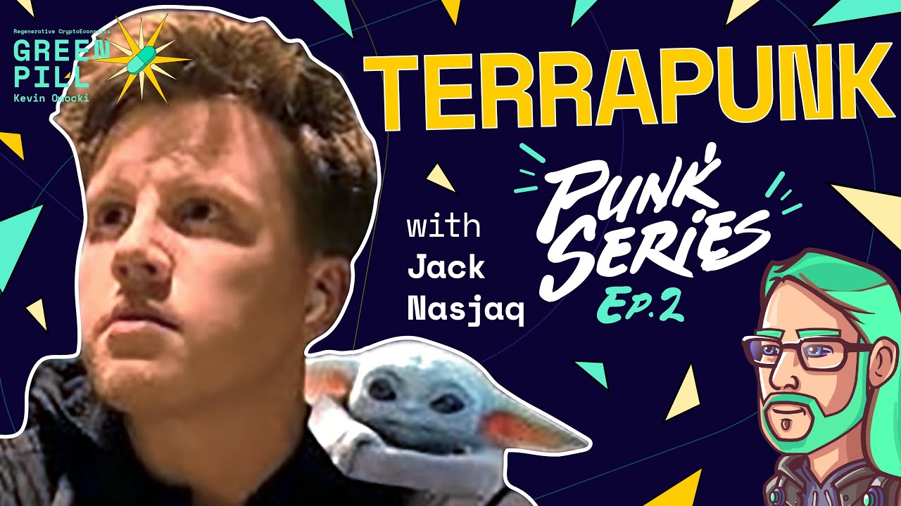 Terrapunk with Jack Nasjaq | Green Pill #61