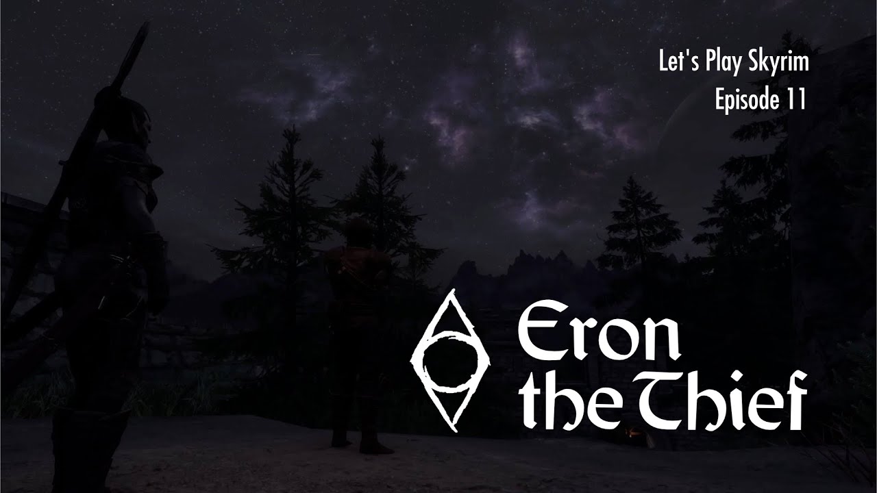 Let’s Play Skyrim: Eron the Thief – Episode 11 – About That Ship