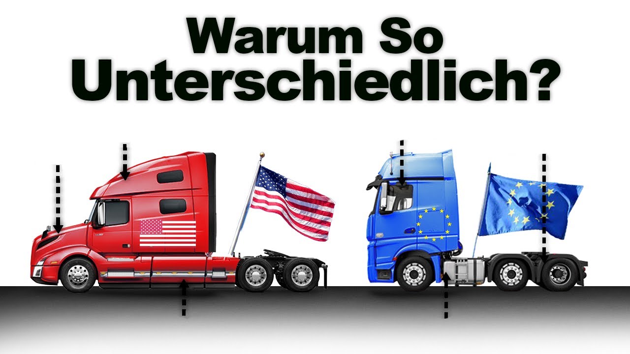 Warum sind amerikanische und europ&auml;ische LKWs so unterschiedlich?