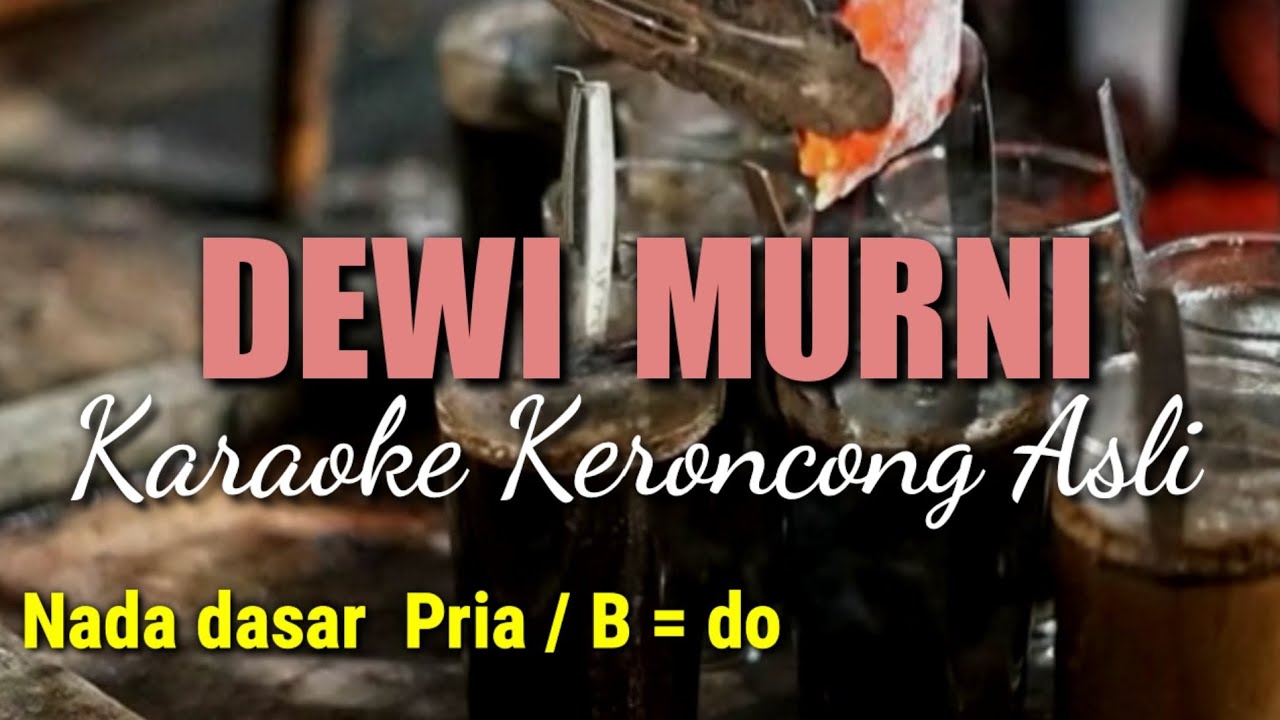 DEWI MURNI , KARAOKE KERONCONG ASLI