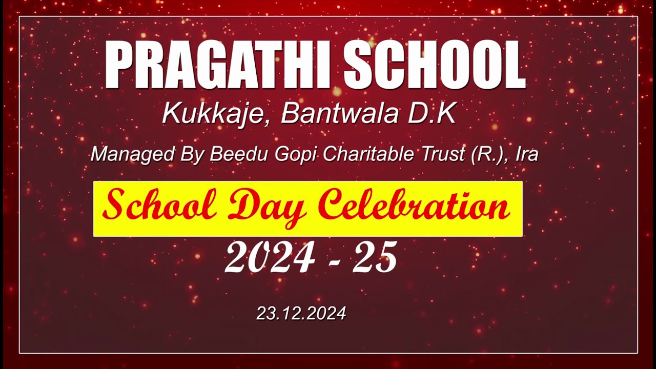 PRAGATHI SCHOOL Kukkaje, Bantwala D.K | School Day Celebration 2024-25 Part - 2