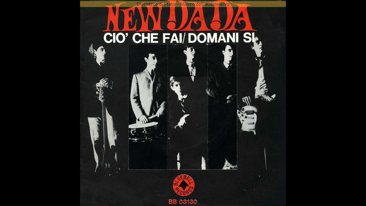 Ciò Che Fai - I New Dada