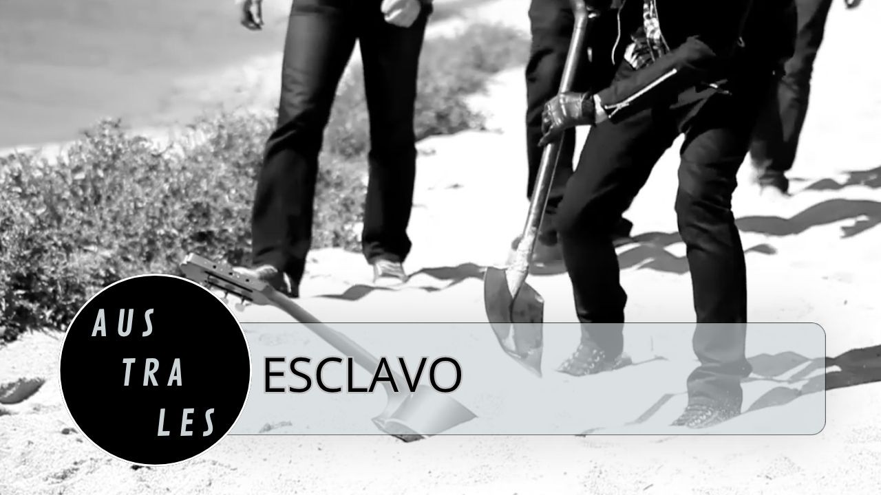 Australes - Esclavo (Video Oficial)