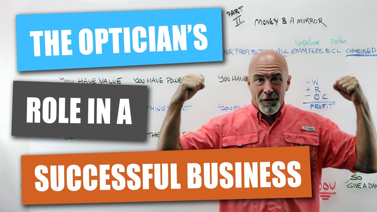 The Role of an Optician in a Successful Business