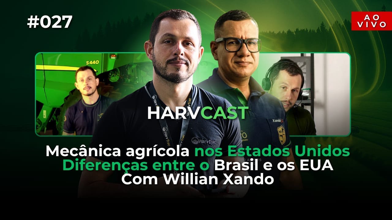 Harvcast Epis&oacute;dio #027 Mec&acirc;nica agr&iacute;cola nos Estados Unidos Diferen&ccedil;as entre Brasil e EUA