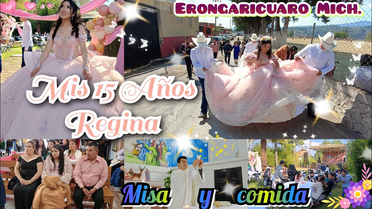 Mis 15 Años Regina en Erongaricuaro michoacán misa y comida 