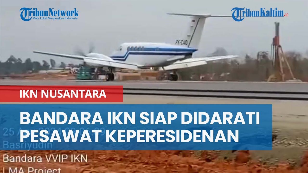 Bandara IKN Siap Didarati Pesawat Kepresidenan Jokowi