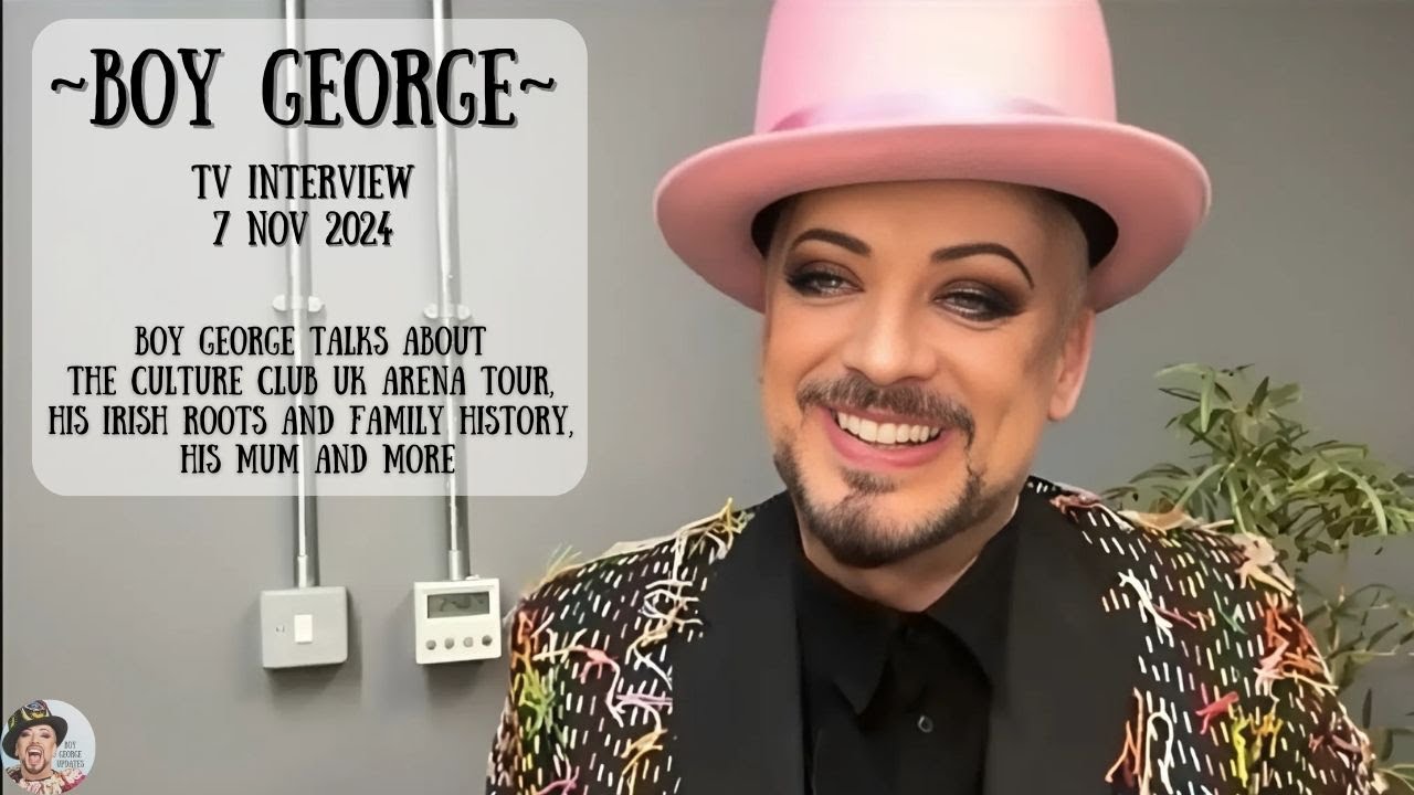 BOY GEORGE TALKS CULTURE CLUB UK TOUR, HIS IRISH ROOTS,  FAMILY + MORE | TV INTERVIEW  | 7 NOV 2024