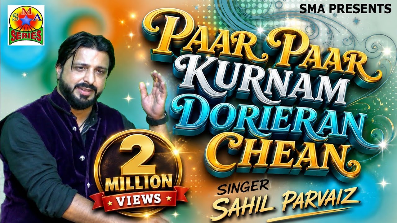 PAAR PAAR KURNAM DORIER || SAHIL PARVAIZ || POPULAR SONG