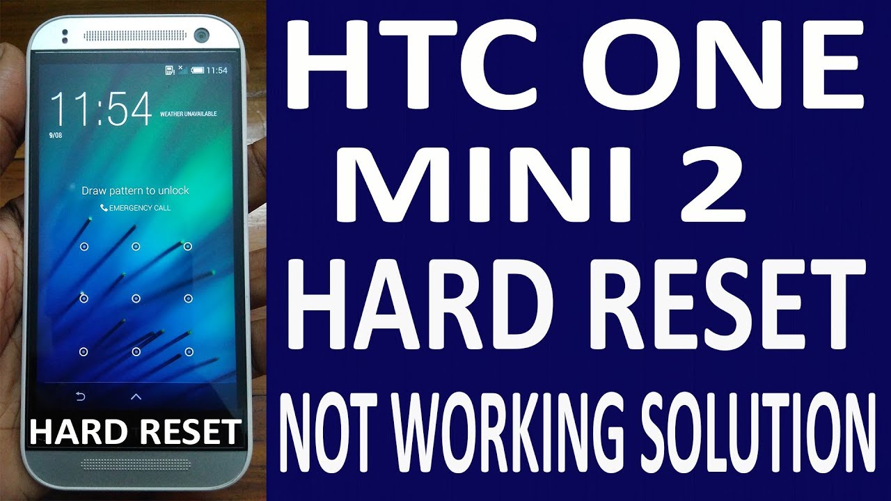 HTC ONE MINI 2 HARD RESET(NOT WORKING SOLUTION)