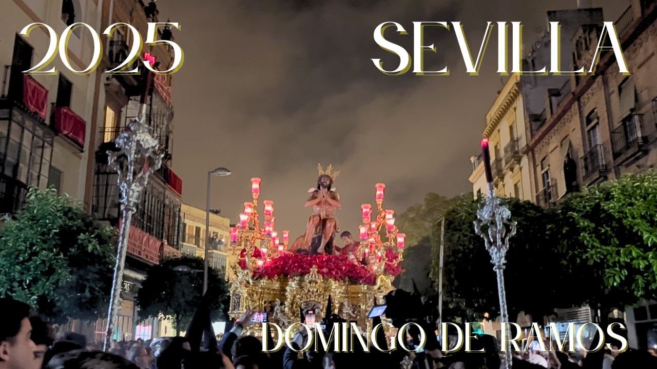 SEMANA SANTA Sevilla 2025 (Domingo de Ramos)