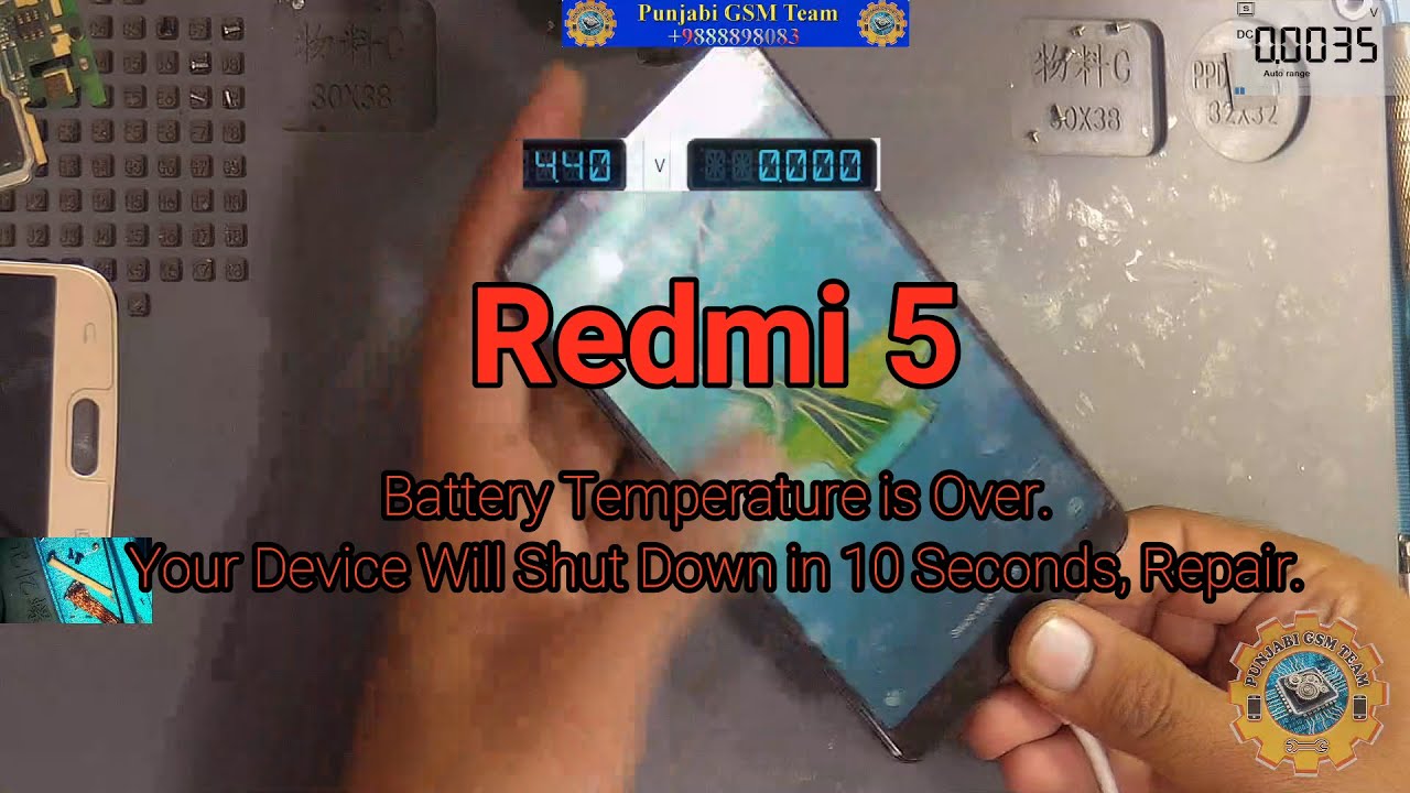 Redmi 5 Battery Temperature is Over Your Device Will Shut Down in 10 Seconds, Repair.