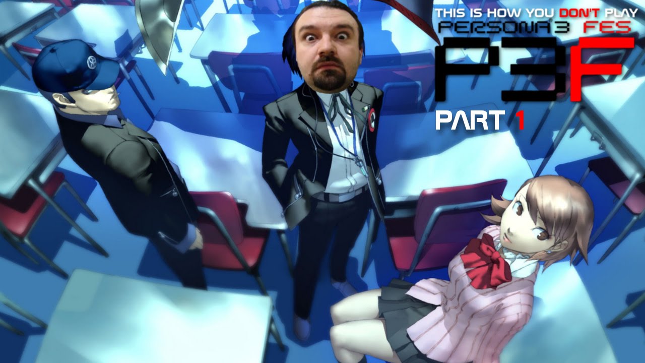 This is How You DON'T Play Persona 3 FES (Part 1)