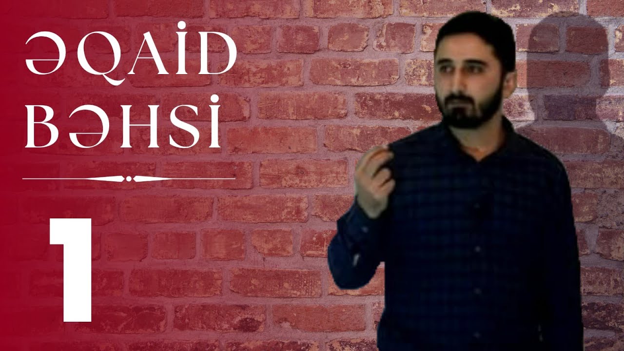Eqaid Behsi - Birinci ders