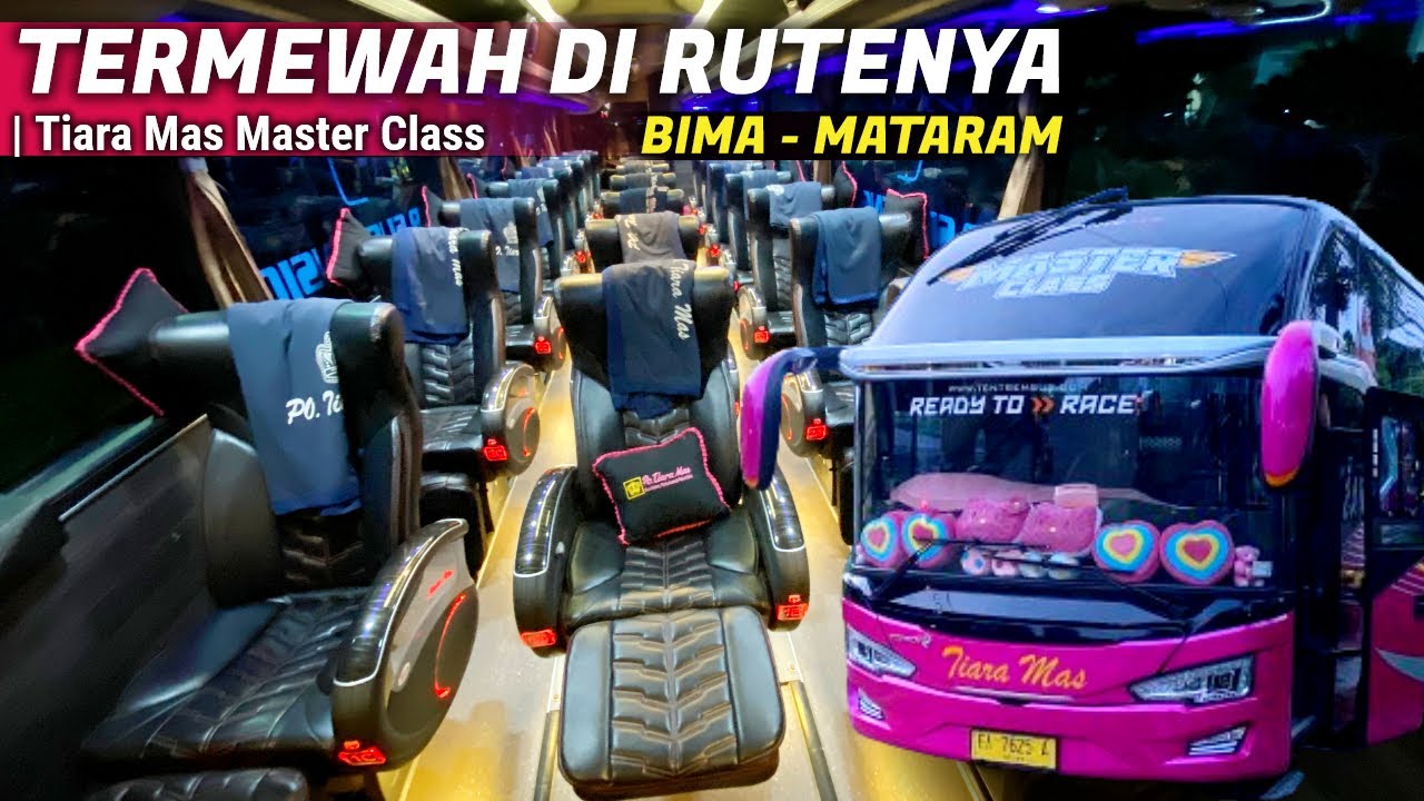 TERMEWAH DI RUTENYA ! Naik Bus Terbaru Tiara Mas Master Class Bima - Mataram