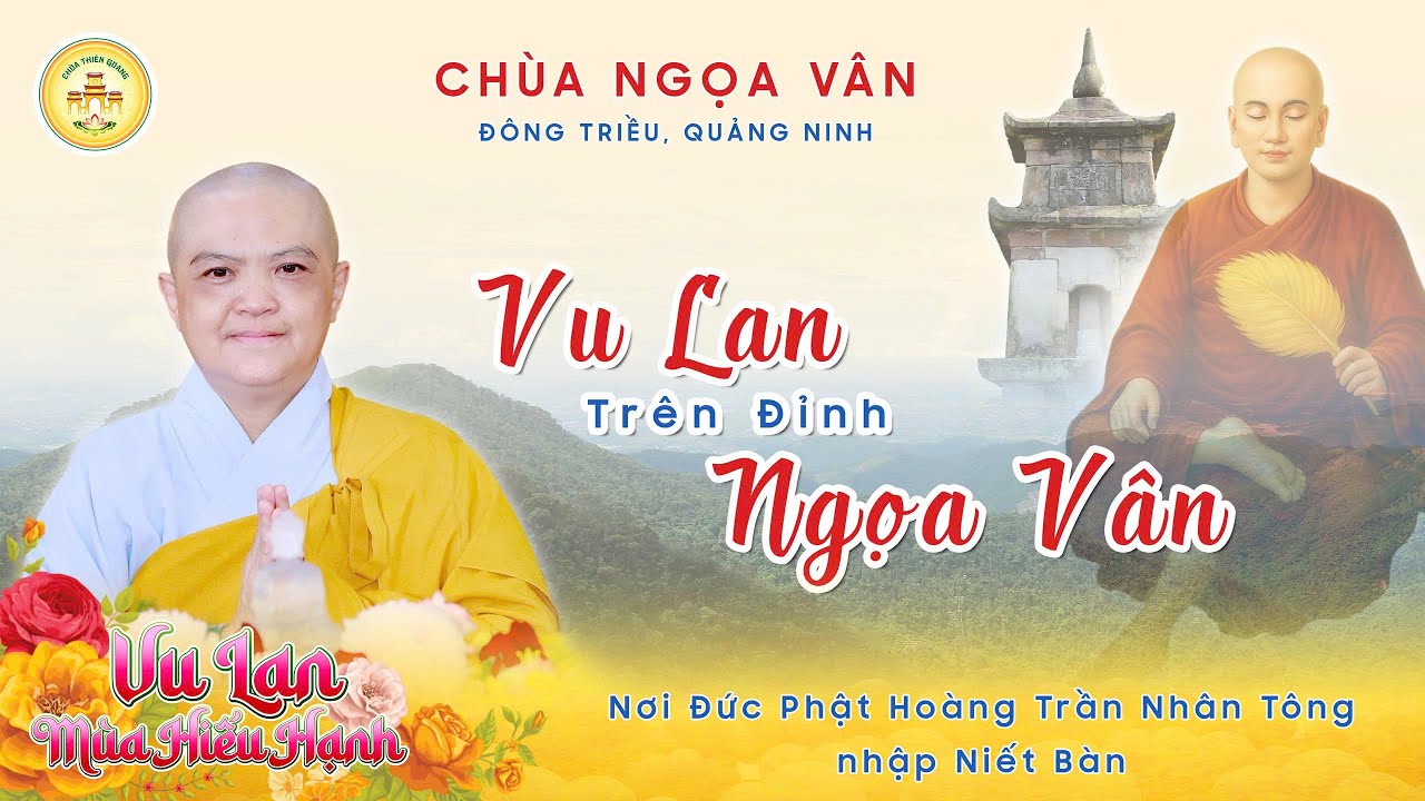 2025 |Vu Lan trên đỉnh Ngọa Vân (Yên Tử) -Nơi Phật Hoàng Trần Nhân Tông Nhập Niết Bàn | NS Hương Nhũ
