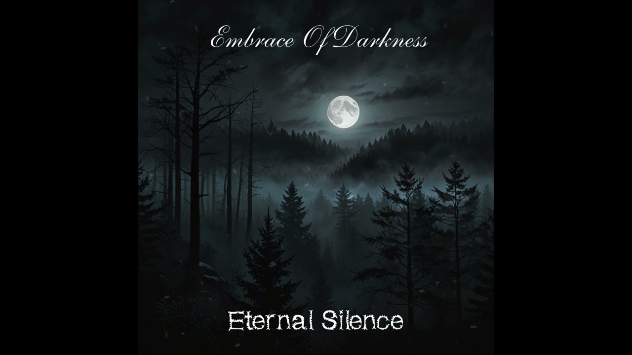 Embrace Of Darkness  - Eternal Silence  - 2024 (Full Album)