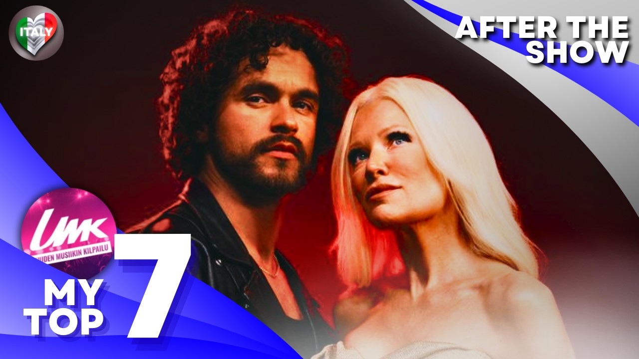🇫🇮 UMK 2026: MY TOP 7 - After the show