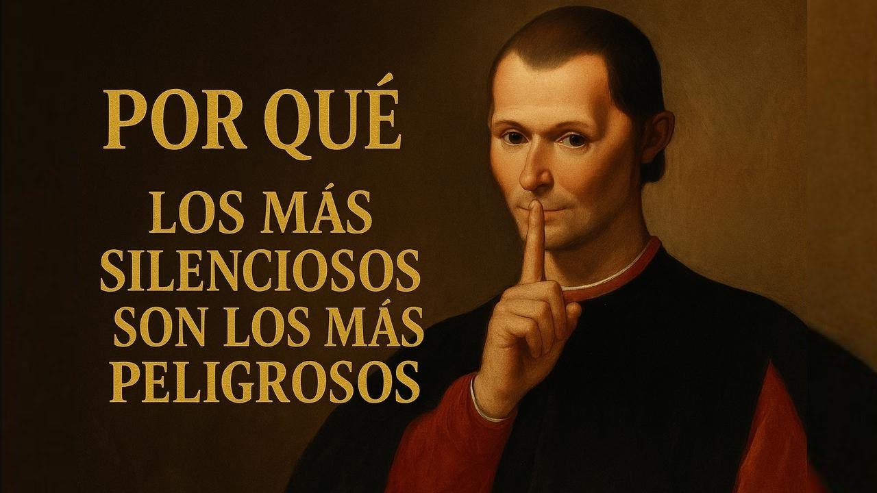 ¡¿Por qué los más silenciosos son los más peligrosos?! – El Secreto de Maquiavelo