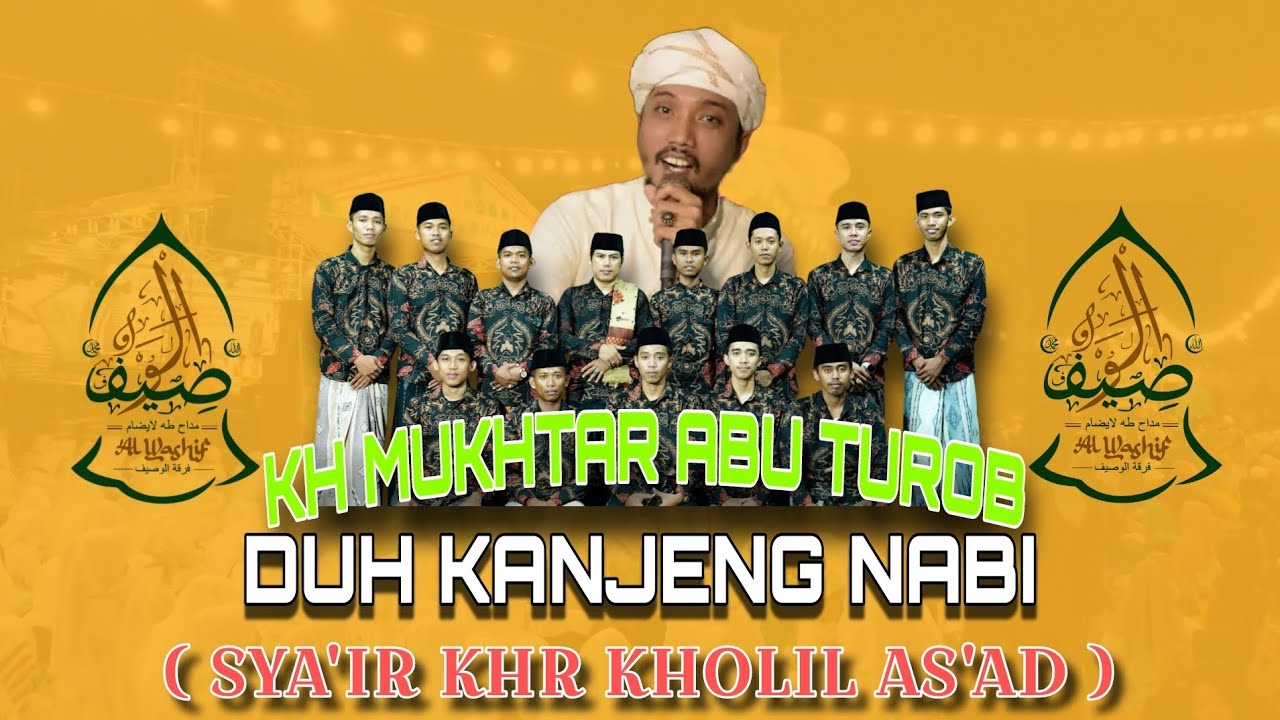 KH MUKHTAR ABU TUROB ( DUH KANJENG NABI ) SYA'IR KHR KHOLIL AS'AD