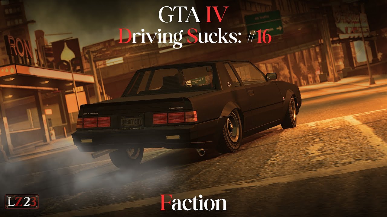 GTA IV - Driving Sucks (Or does it?) - #16 - FACTION