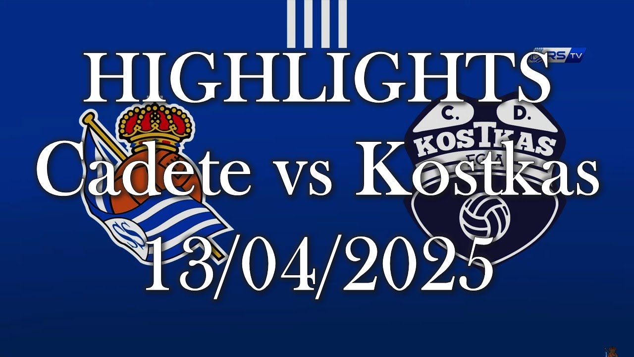HIGHLIGHTS | Real Sociedad Cadete vs Kostkas KE sub16 | Liga Vasca Cadete J28 (13/04/2025)